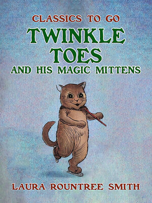 cover image of Twinkle Toes and His Magic Mittens